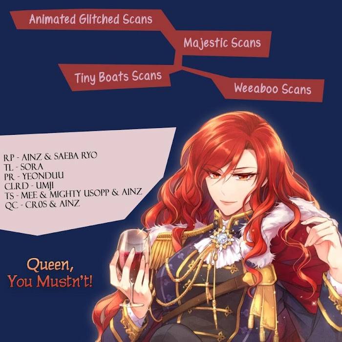 Queen, You Musn't! Chapter 6 1